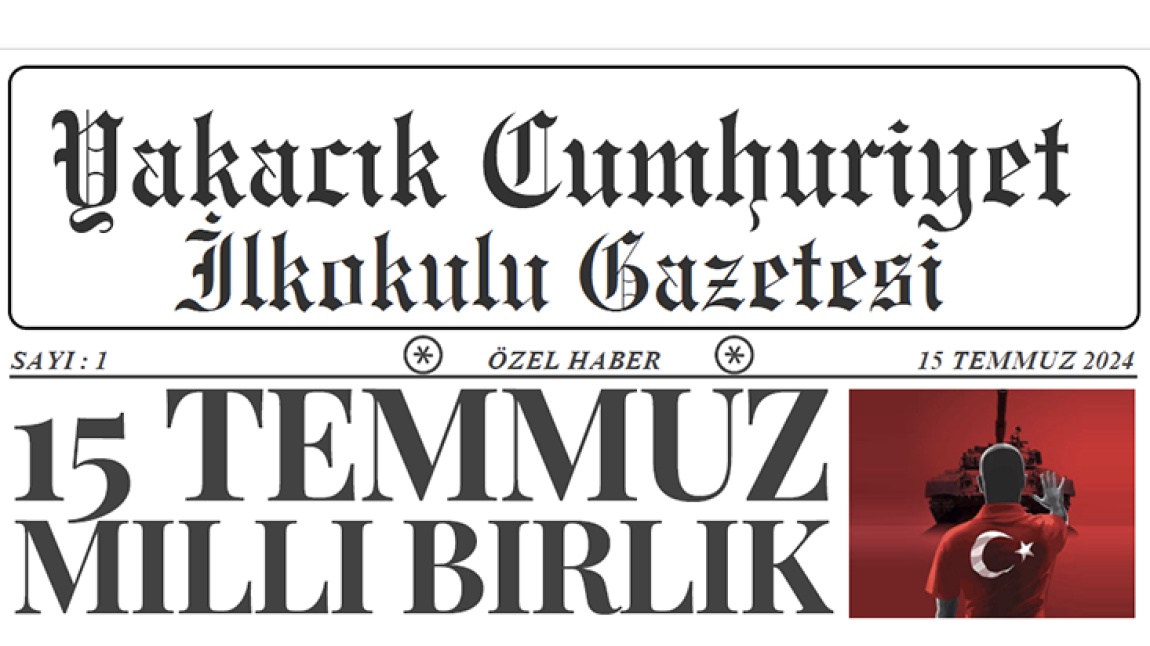 15 TEMMUZ ÇOCUK GAZETESİ ÖZEL SAYISI